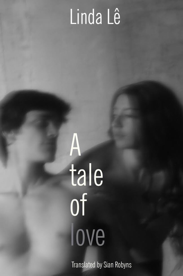 The book cover of A Tale of Love by Linda Le, translated by Sian Robyns.