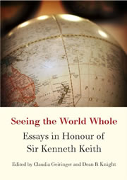 Seeing the World Whole - Essays in Honour of Sir Kenneth Keith